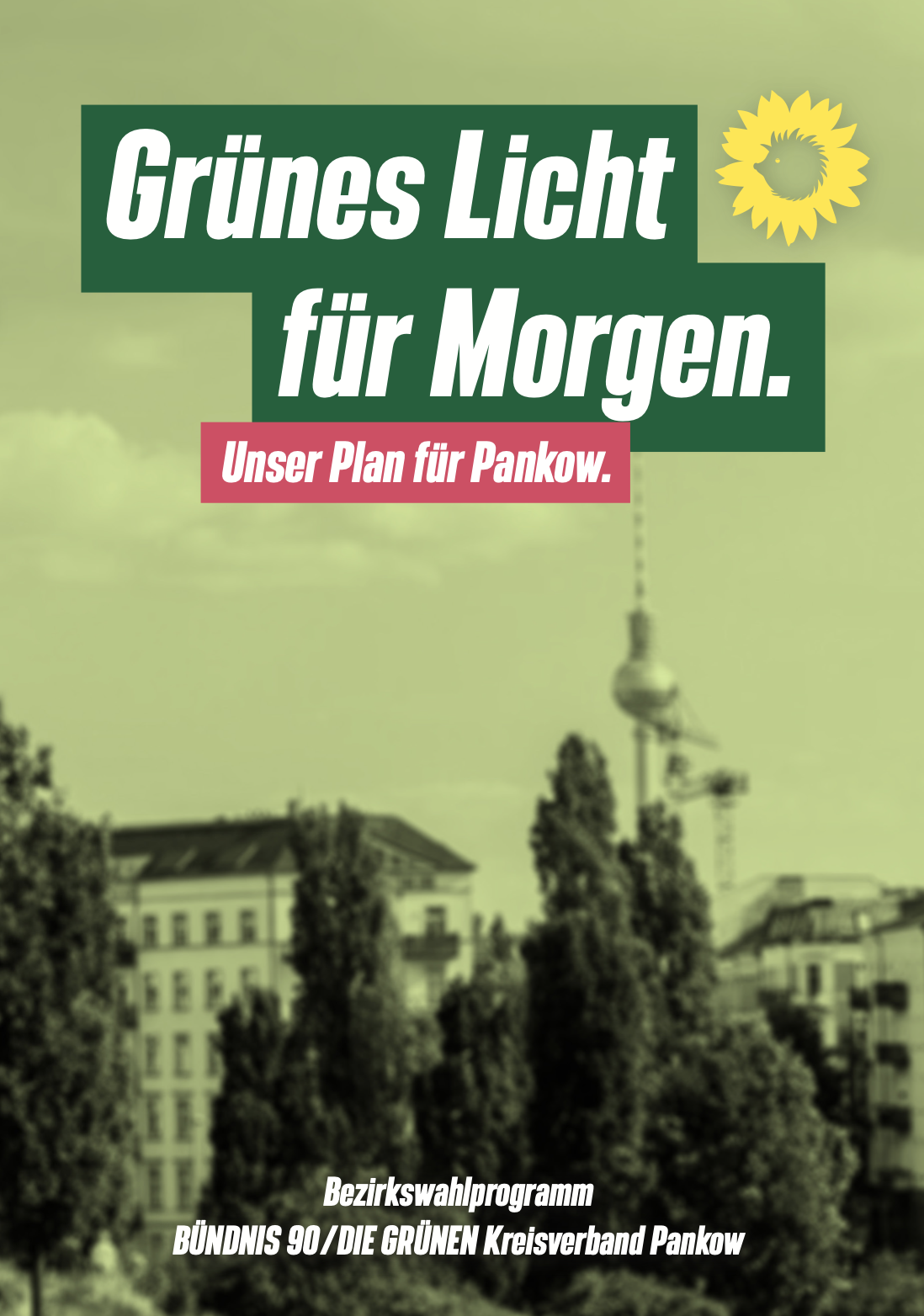 Wahlprogramm "Grünes Licht für Morgen. Unser Plan für Pankow"
