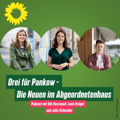 #27 – Drei für Pankow – Die Neuen im Abgeordnetenhaus: Oda Hassepaß, Louis Krüger und Julia Schneider