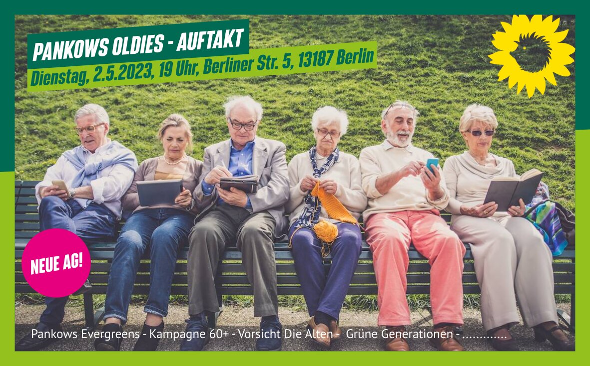Auf einer breiten Bank sitzen ältere Personen nebeneinander, sie lesen, stricken oder betrachten ihr Smartphone oder ihren Laptop. Dazu der Text: "Pankows Oldies – Auftakt. Dienstag, 2.5.2023, 19 Uhr, Berliner Straße 5, 13187 Berlin" und "Neue AG!".
