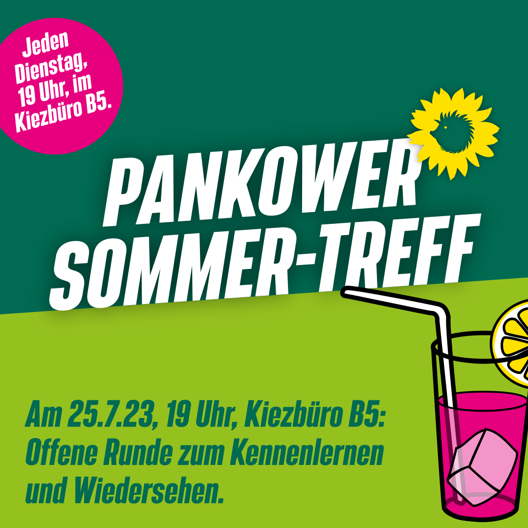 Ein Glas Limo mit Eiswürfel. Dabei steht: "Pankower Sommer-Treff. Jeden Dienstag, 19 Uhr im B5. am 25.7.23, 19 Uhr, Kiezbüro B5: Offene Runde zum Kennenlernen und Wiedersehen."