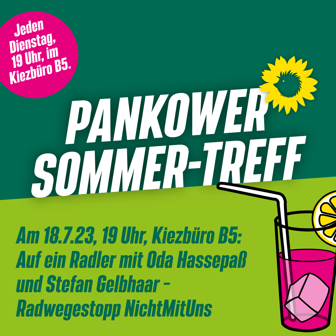 Ein Glas Limo mit Eiswürfel. Dabei steht: Pankower Sommer-Treff. Jeden Dienstag, 19 Uhr im B5."