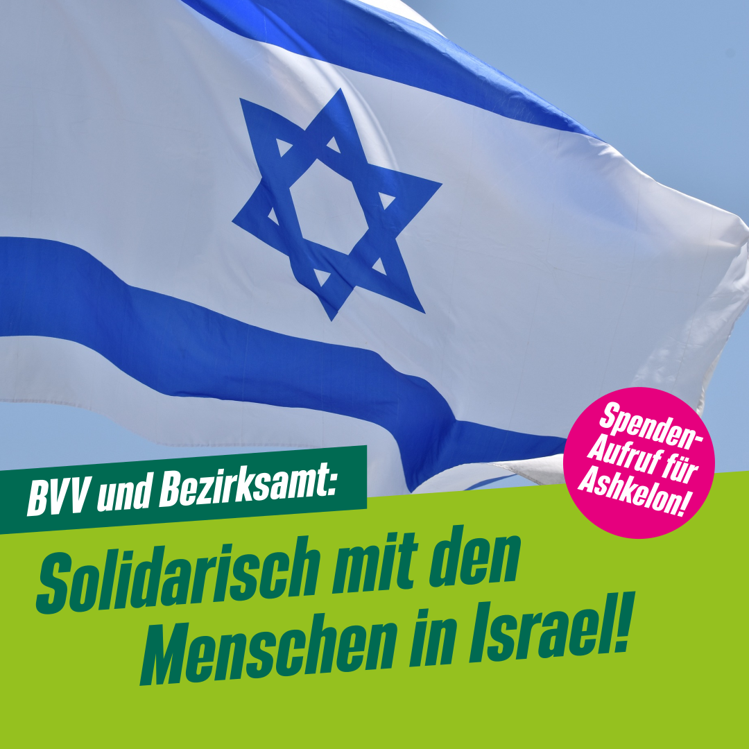 Ein Sharepic: Eine israelische Flagge. Dazu der Text: "BVV und Betirksamt: Solidarisch mit den Menschen in Israel. Spenden-Aufruf für Ashkelon!"