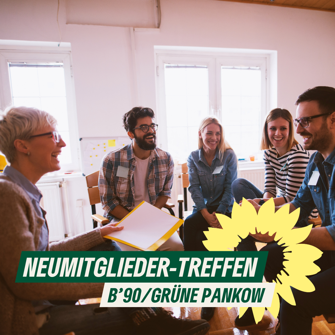 Ein Sharec: Eine Gruppe von Menschen im Gespräch. Sie lachen. Dazu der Text: "Neumitglieder-Treffen. B'90/GRÜNE Pankow"
