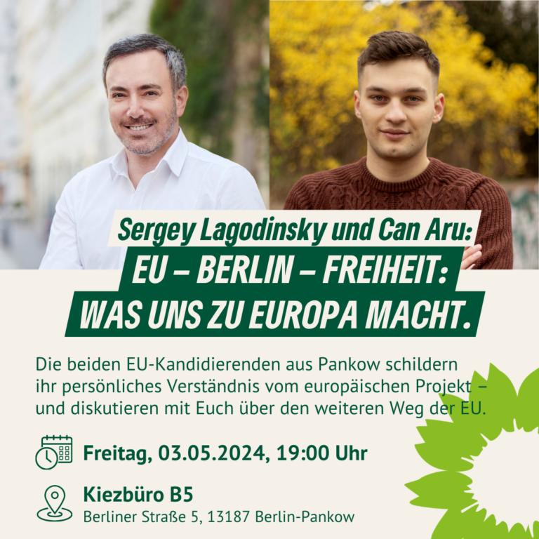 EU – Berlin – Freiheit: Was uns zu Europa macht – mit Sergey Lagodinsky, MdEP, und Can Aru