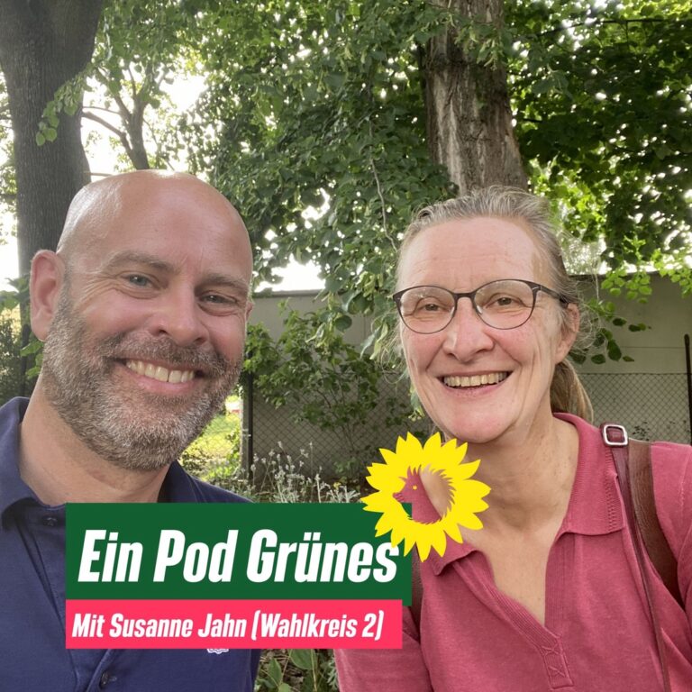 Zwei Personen lächeln die Betrachtenden an. Eine davon ist Susanne Jahn. Dazu der Text: "Ein Pod Grünes: Mit Susanne Jahn (Wahlkreis 2)".