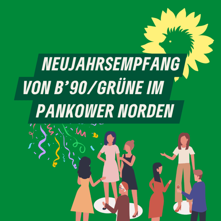 Neujahrsempfang der Stadtteilgruppen von B’90/GRÜNE im Pankower Norden