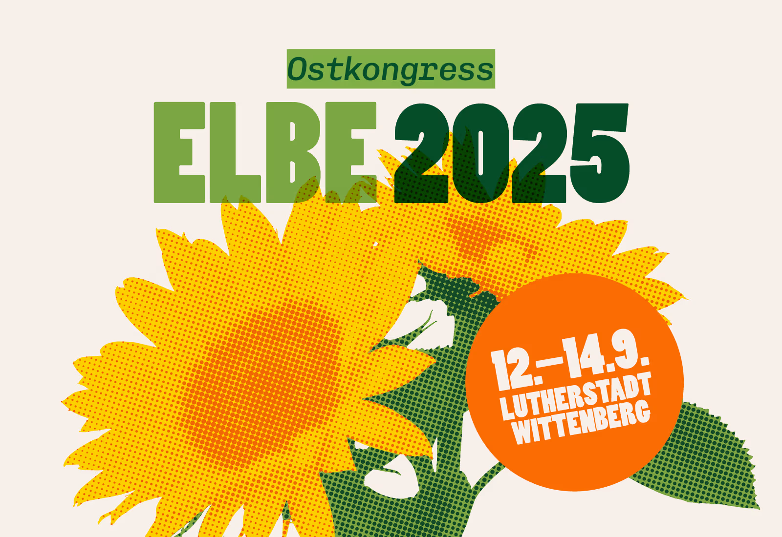 Illustration von zwei Sonnenblumen. Dazu der Text: "Ostkongress ELBE 2025. 12.–14.9.2025, Lutherstadt Wittenberg"