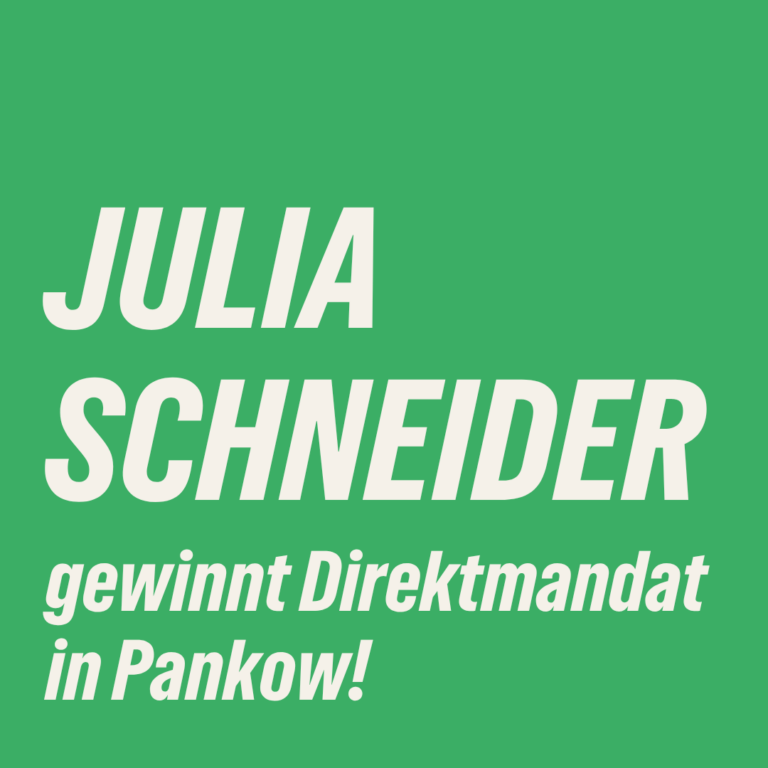 Julia Schneider gewinnt Direktmandat in Pankow – bündnisgrüner Erfolg setzt sich fort