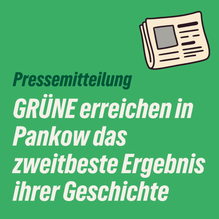 Grüne erreichen in Pankow das zweitbeste Ergebnis ihrer Geschichte